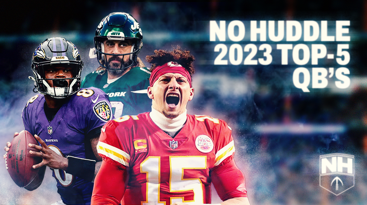 No Huddle 2023: Top 5 QBs